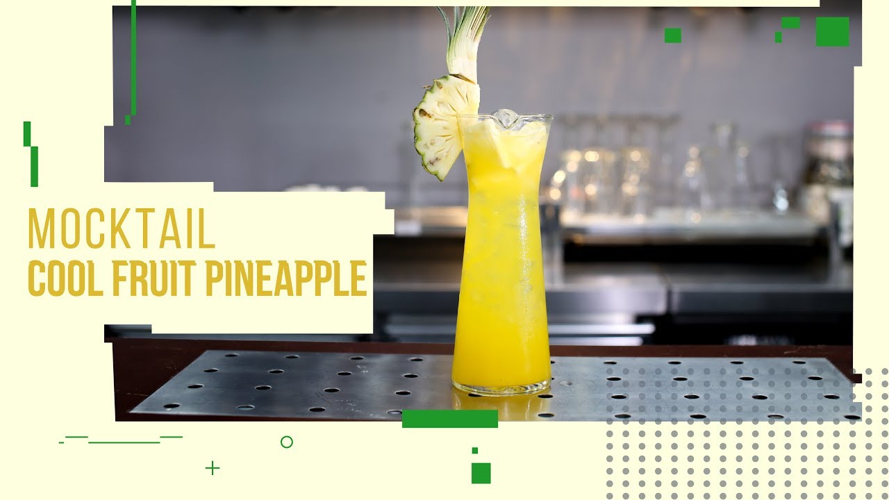 Bật mí bí kíp pha chế Mocktail Cool Fruit Pineapple